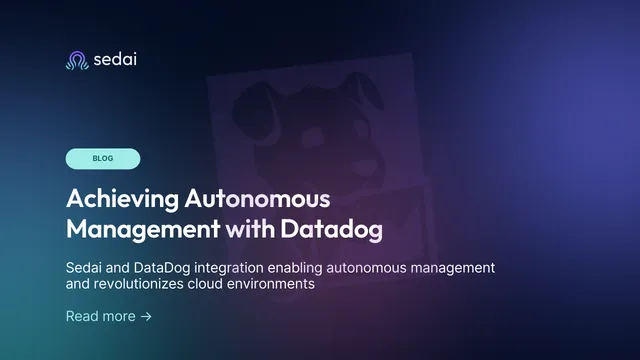 Achieving Autonomous Management with Datadog
