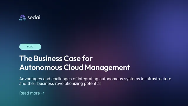 The Business Case for Autonomous Cloud Management