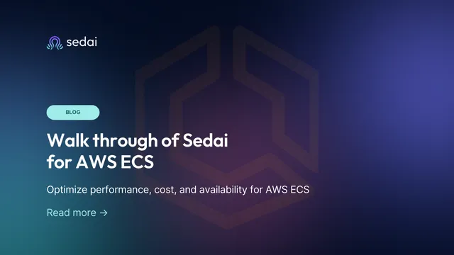 Optimizing AWS ECS Costs: Sedai Demo & Walk-through