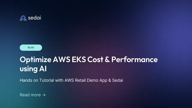 Optimize AWS EKS Cost & Performance using AI: Hands on Tutorial with AWS Retail Demo App & Sedai 