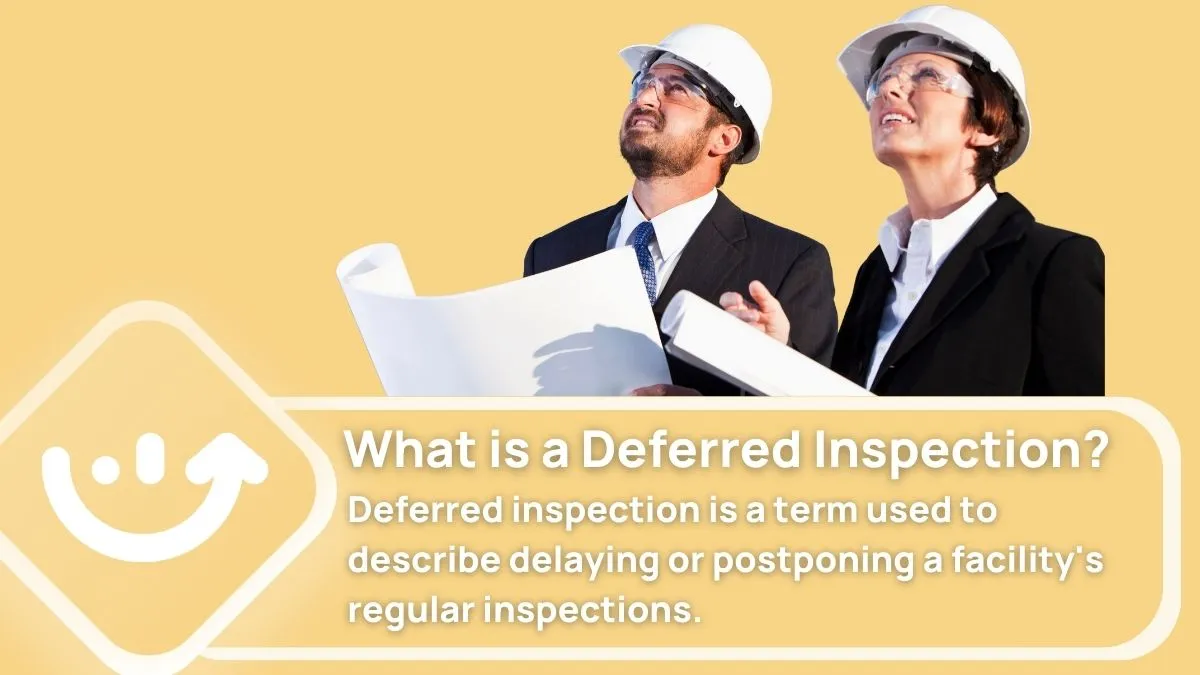 What is a Deferred Inspection?