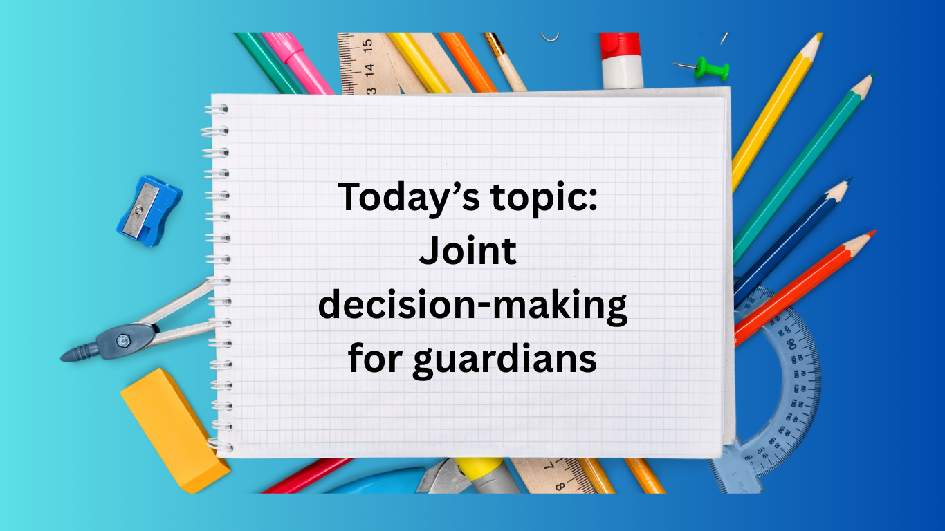 Guardianship decisions around schooling must be made jointly