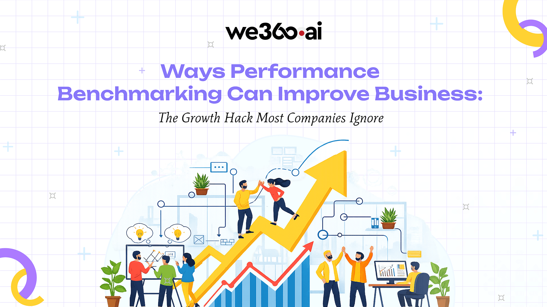 Ways Performance Benchmarking Can Improve Business: The Growth Hack Most Companies Ignore