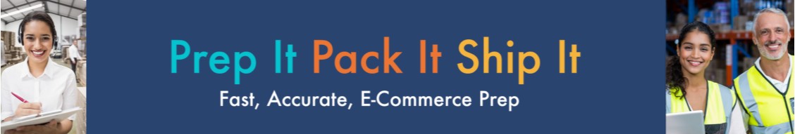 Prep It Pack It Ship It