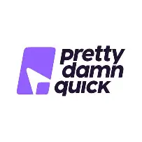 Pretty Damn Quick