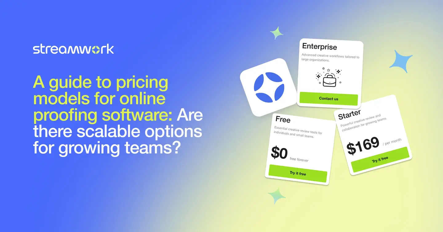 A Guide to Pricing Models for Online Proofing Software: Are There Scalable Options for Growing Teams?