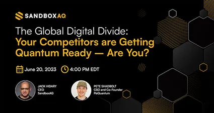 Your Competitors are Getting Quantum Ready - Are You?