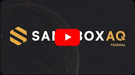 SandboxAQ for Public Sector video
