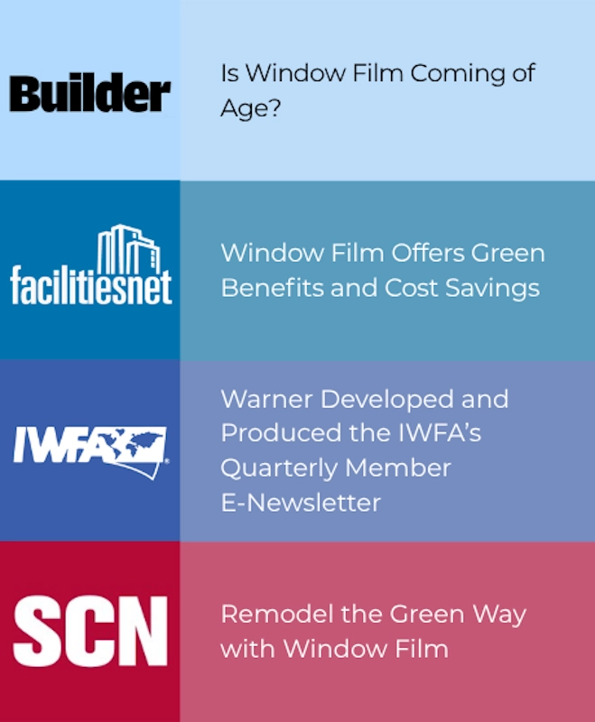Bolt PR case study for International Window Film Association (IWFA) featuring earned media in Builder, FacilitiesNet, and SCN regarding green building benefits.