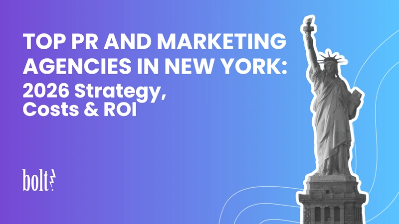 Top 10 New York PR Agencies: 2026 Costs & Strategy Guide | Bolt PR
