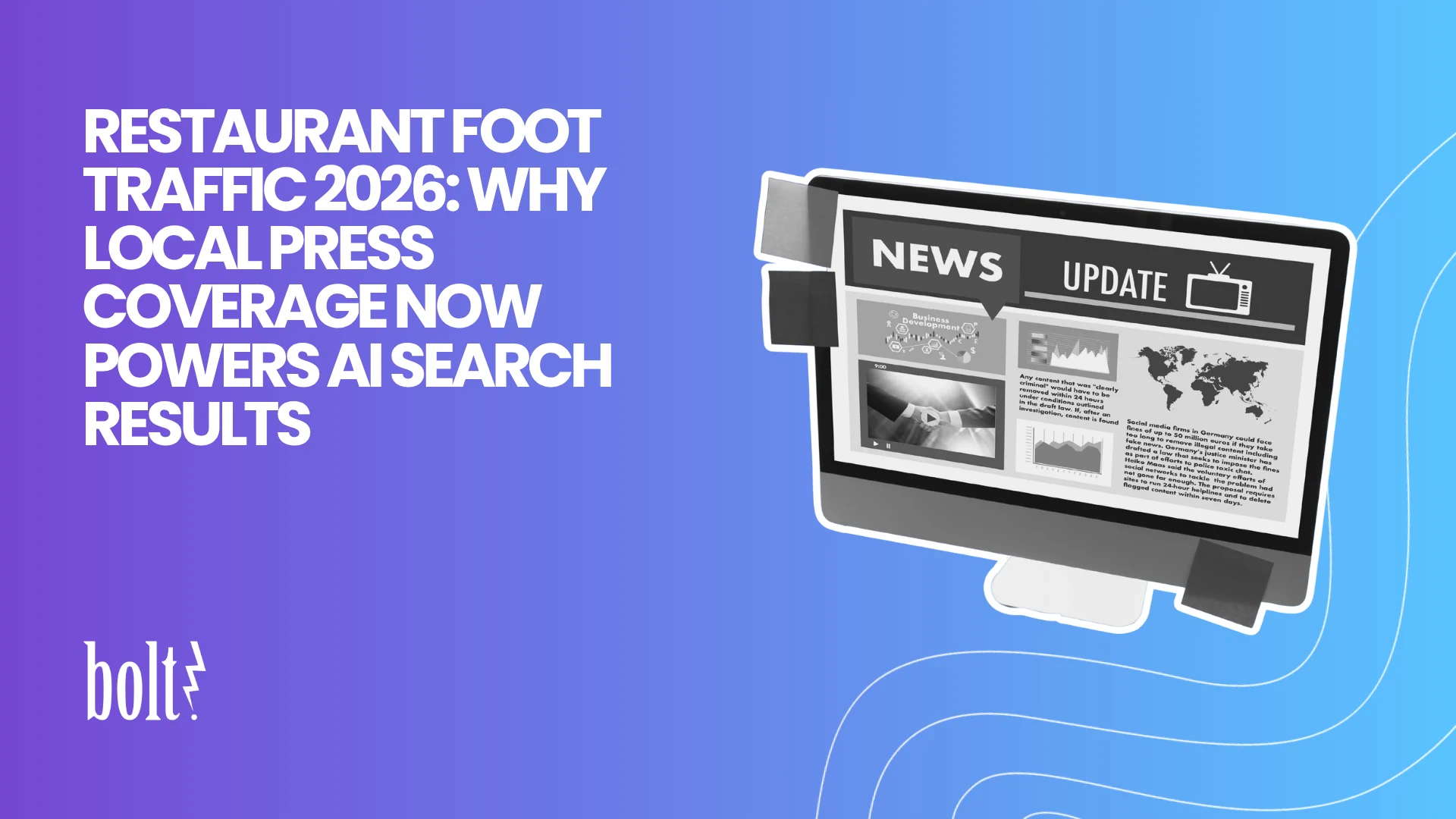 Title graphic reading Restaurant Foot Traffic 2026: Why Local Press Coverage Now Powers AI Search Results by Bolt PR, featuring a desktop computer displaying a digital news site.