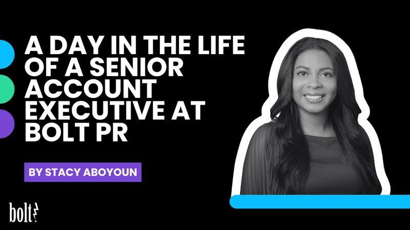 Title graphic reading A Day in the Life of a Senior Account Executive at Bolt PR by Stacy Aboyoun, featuring a headshot portrait of Stacy Aboyoun.