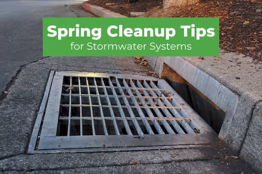 Spring Cleanup Tips for Stormwater Systems - Clean drainage