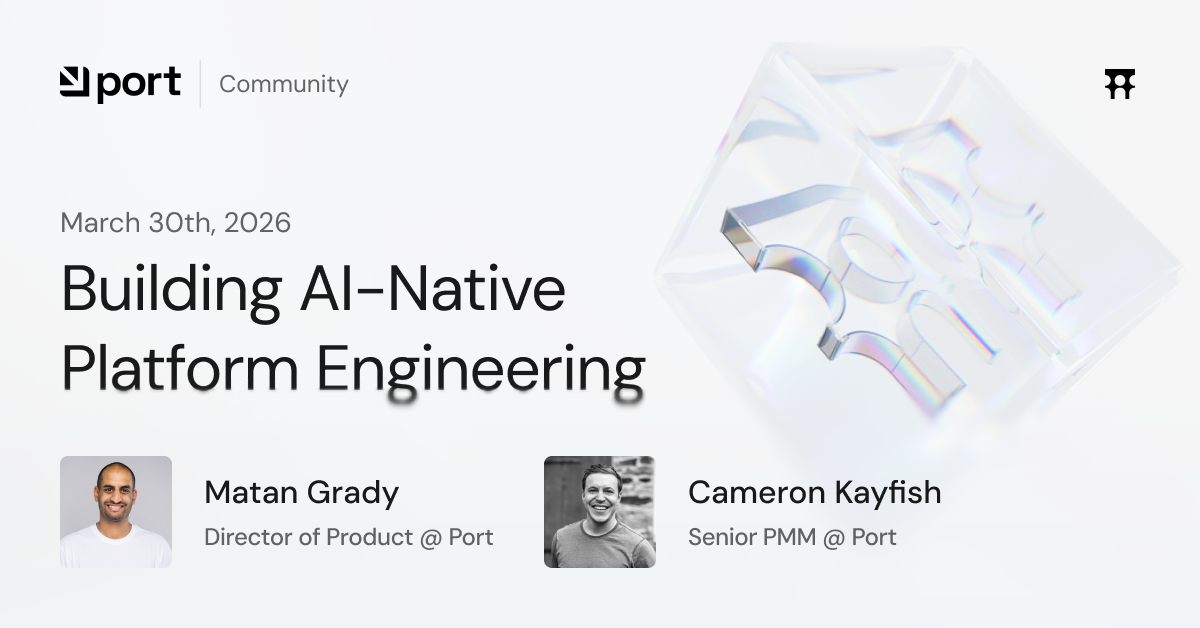 Port Builders Session: Building AI-Native Platform Engineering