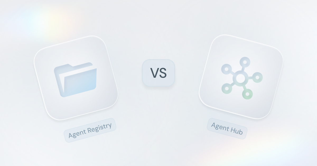 Agent Registry vs Agent Hub: Which one do you need?