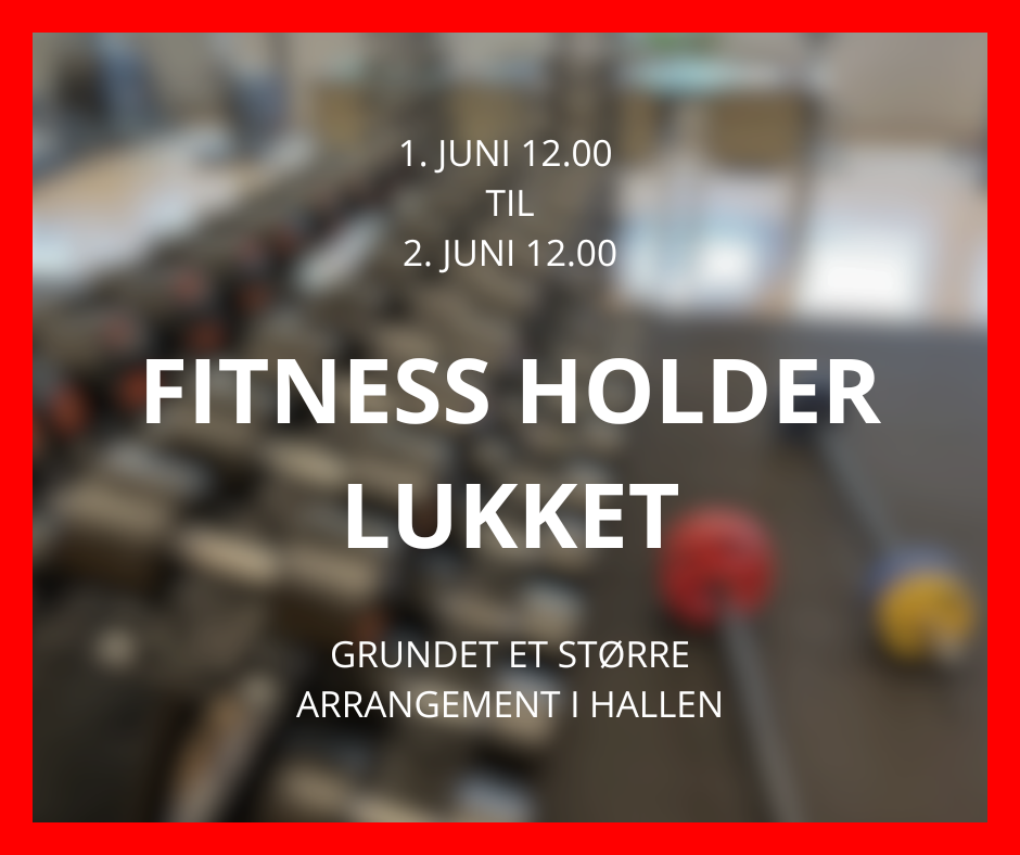 Vores fitnessrum vil være midlertidig lukket fra den 1. juni kl. 12.00 til den 2. juni kl. 12.00 på grund af et større arrangement i Ørting Hallen. Vi beklager ulejligheden og opfordrer jer til at planlægge jeres træning udenom denne periode. Vi glæder os til at se jer tilbage i fitnessrummet efter arrangementet! På forhånd stort tak for jeres forståelse.