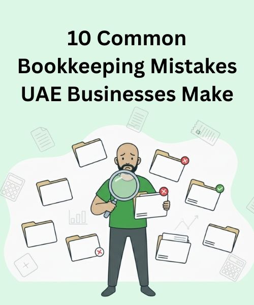 Minimalist illustration of accountant character reviewing folders with error icons representing bookkeeping mistakes UAE businesses make.