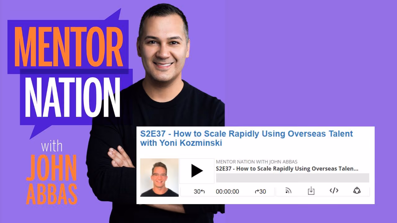 How to Scale Rapidly Using Overseas Talent with Yoni Kozminski