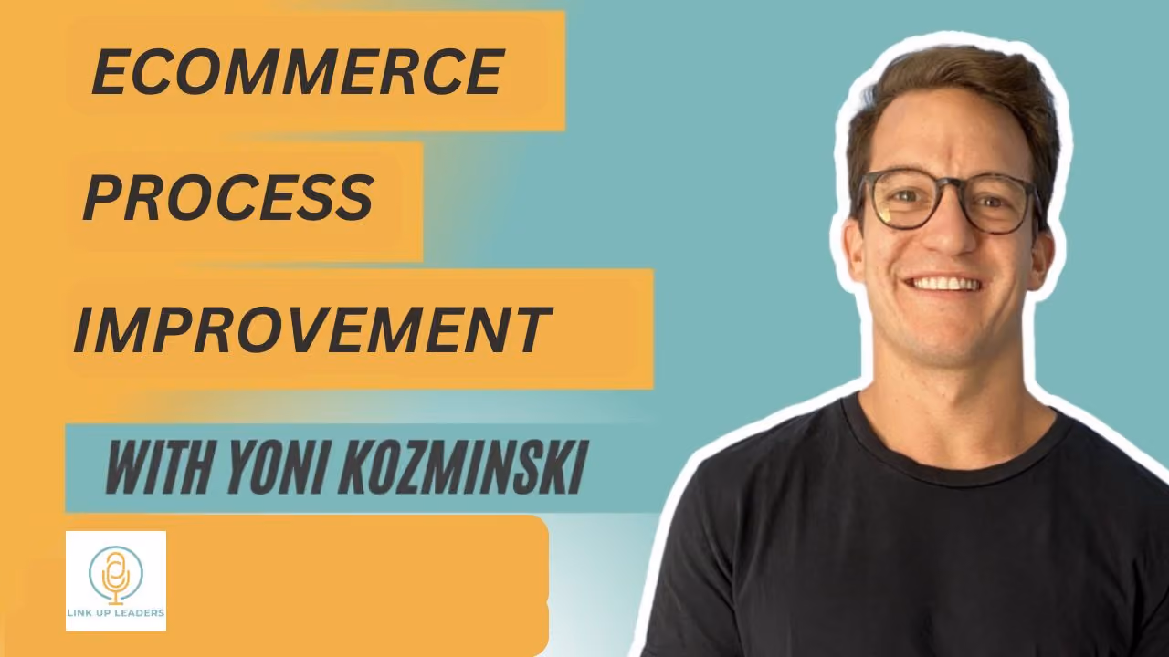 eCommerce Process Improvement with Yoni Kozminski