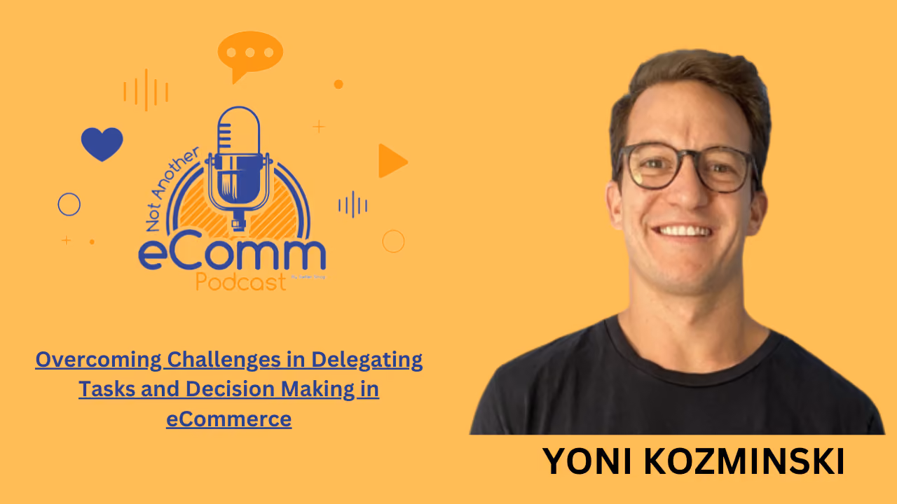 Overcoming Challenges in Delegating Tasks and Decision Making in eCommerce