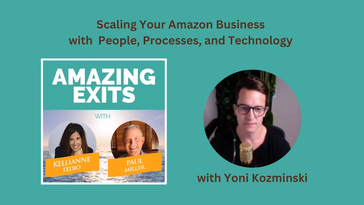 Scaling Your Amazon Business with People, Processes, and Technology with Yoni Kozminski