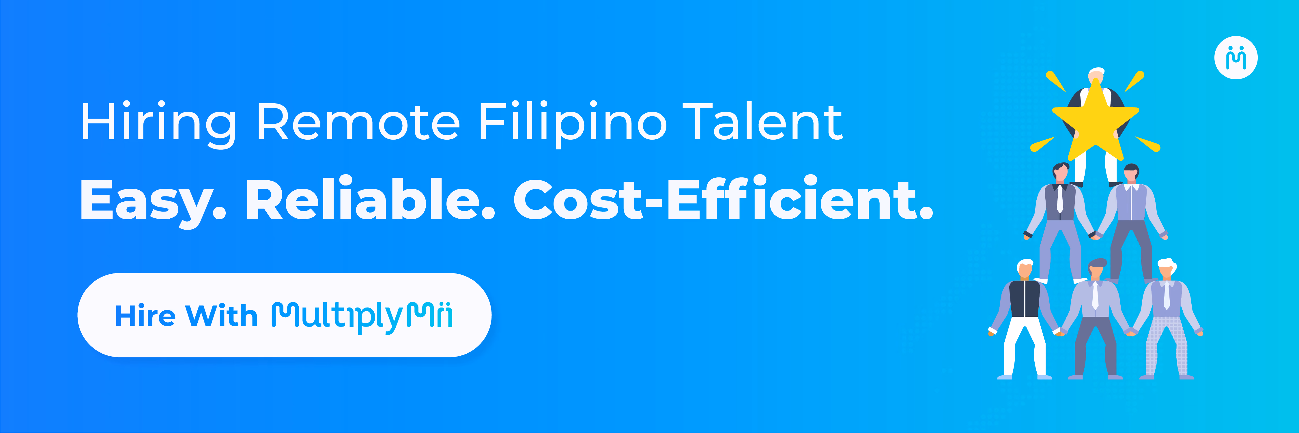 Hiring with MultiplyMii is easy, reliable, and cost-efficient