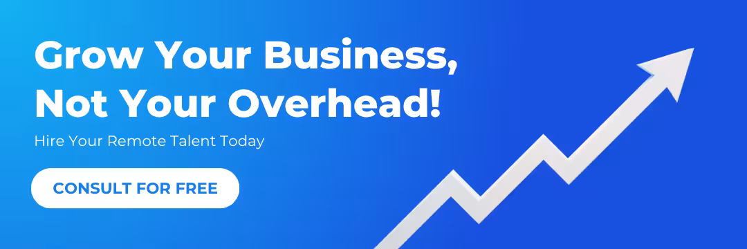 Growing your business? Hire remote talent today and skip on the additional overhead!