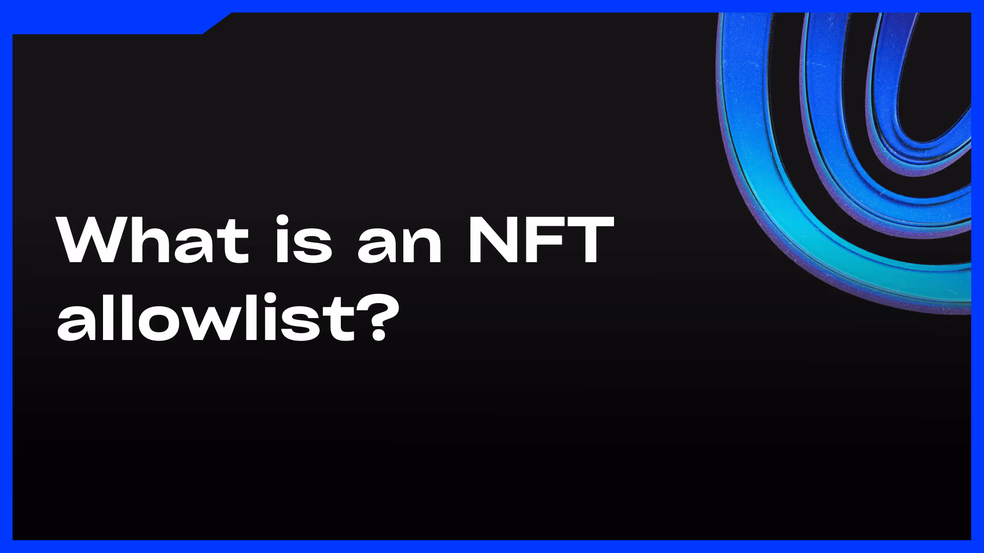 What Is an NFT allowlist Feature Image