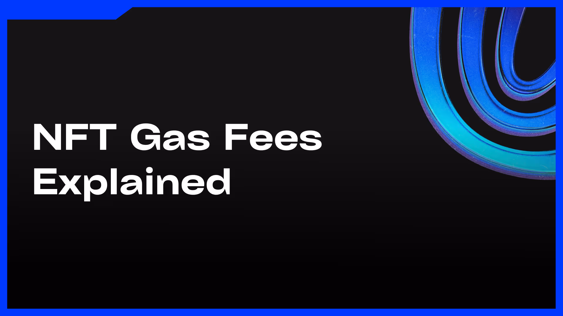 NFT gas fees explained