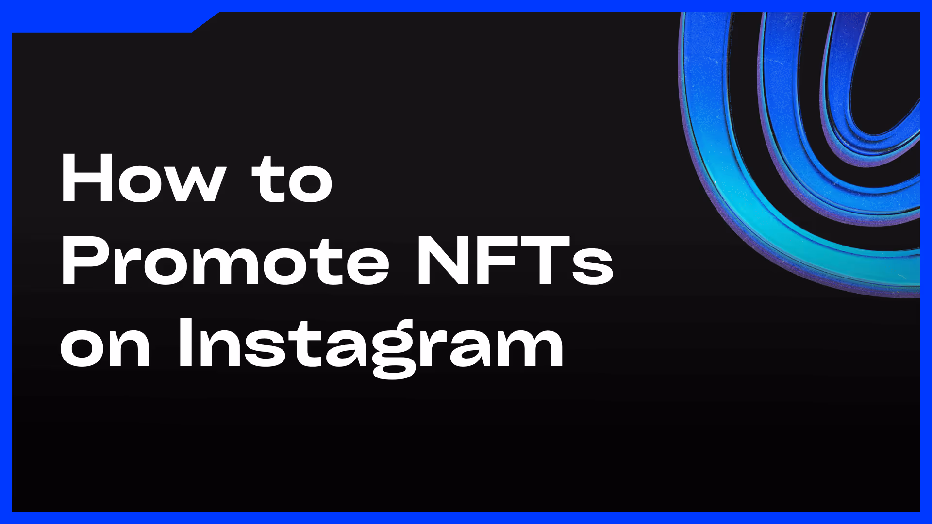 How to Promote NFTs on Instagram - Feature Image
