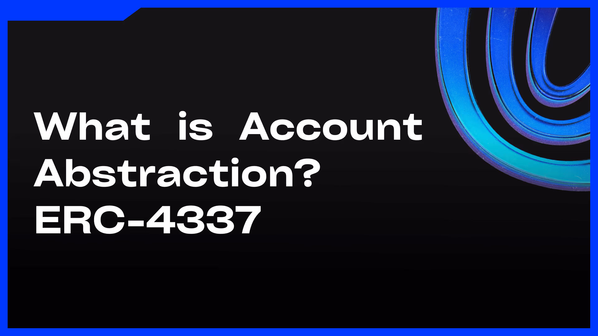 Account Abstraction ERC-4337 Explained - Feature Image