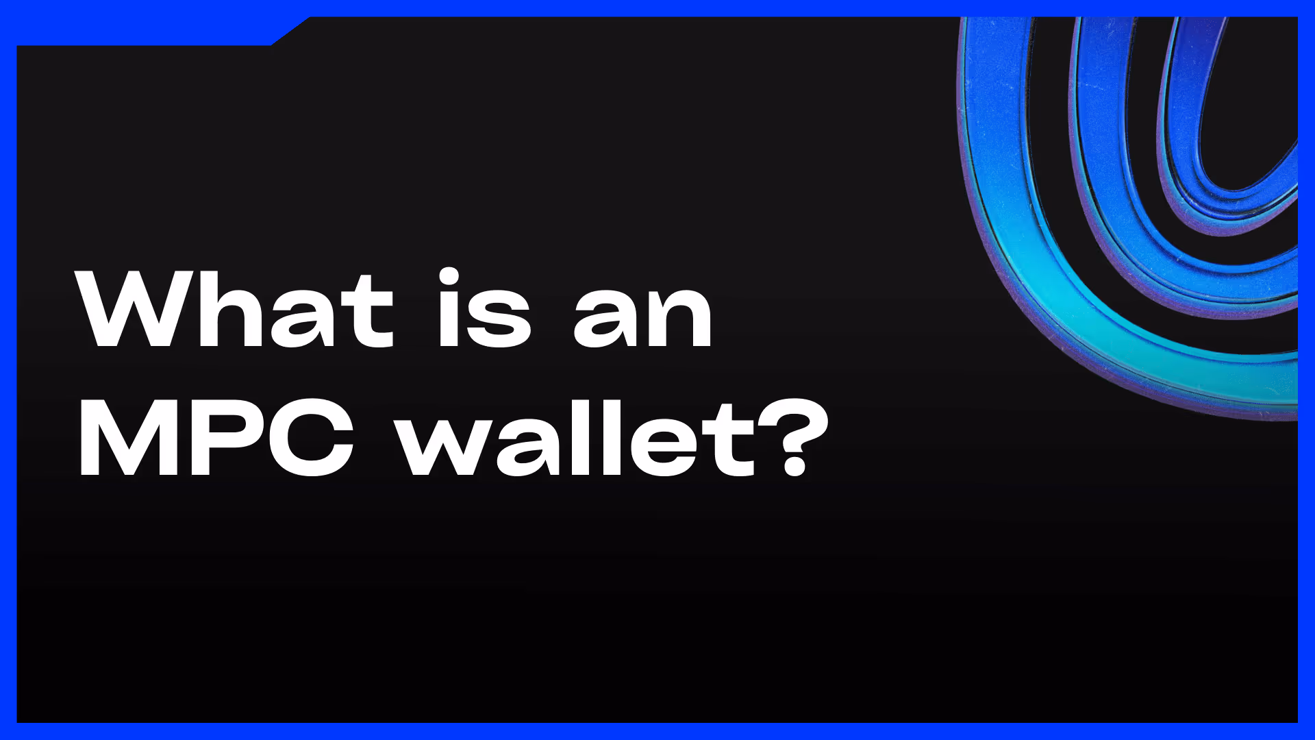 What is an MPC Wallet - Feature Image