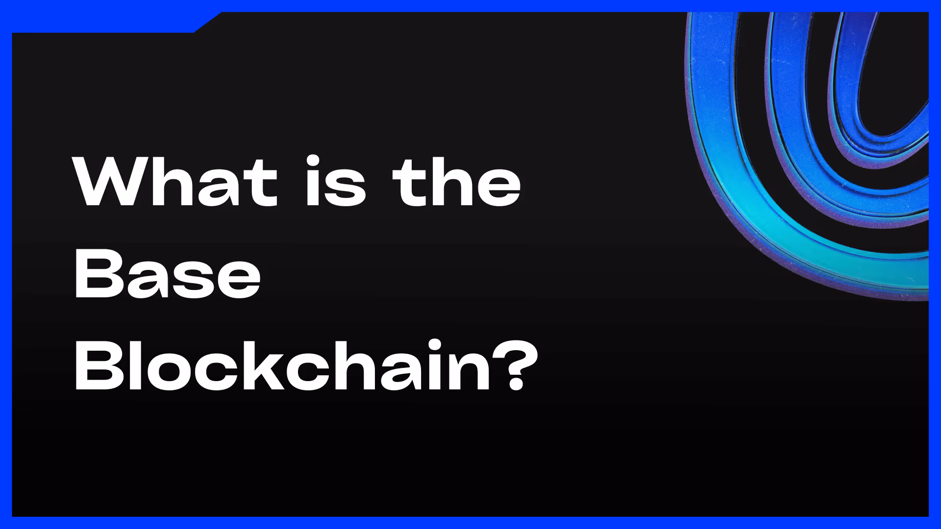 What is the Base Blockchain - Feature Image