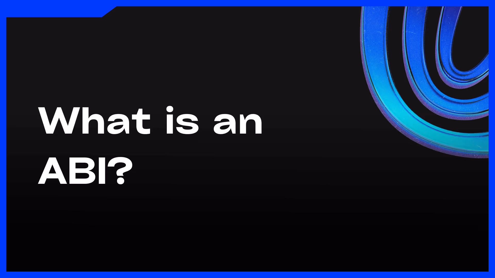 What is an ABI of a Smart Contract - Feature Image