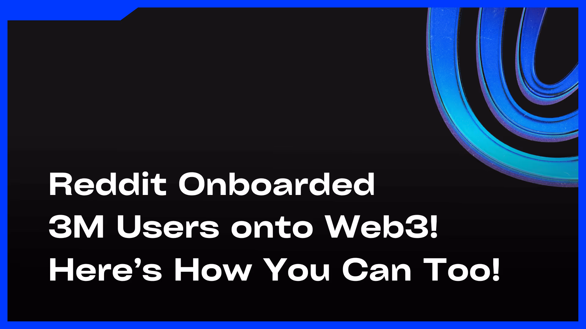 How Reddit onboarded 3M users onto web3