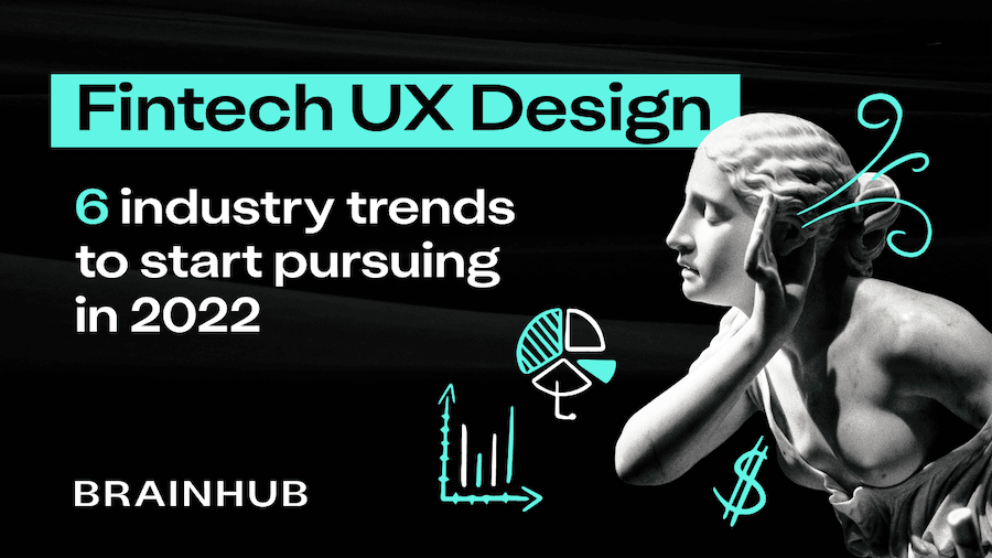 6 Key Fintech UX Design Trends to Pursue in 2024
