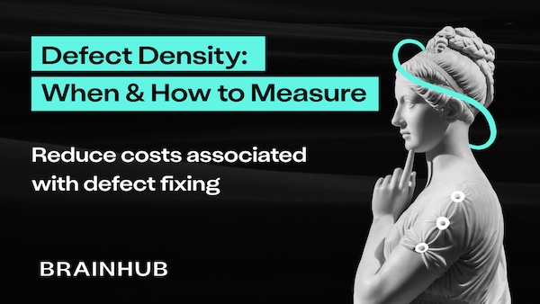 Defect Density 101: When & How to Measure + Examples