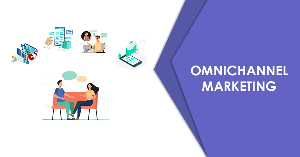 Omnichannel Marketing is better than Multichannel Marketing