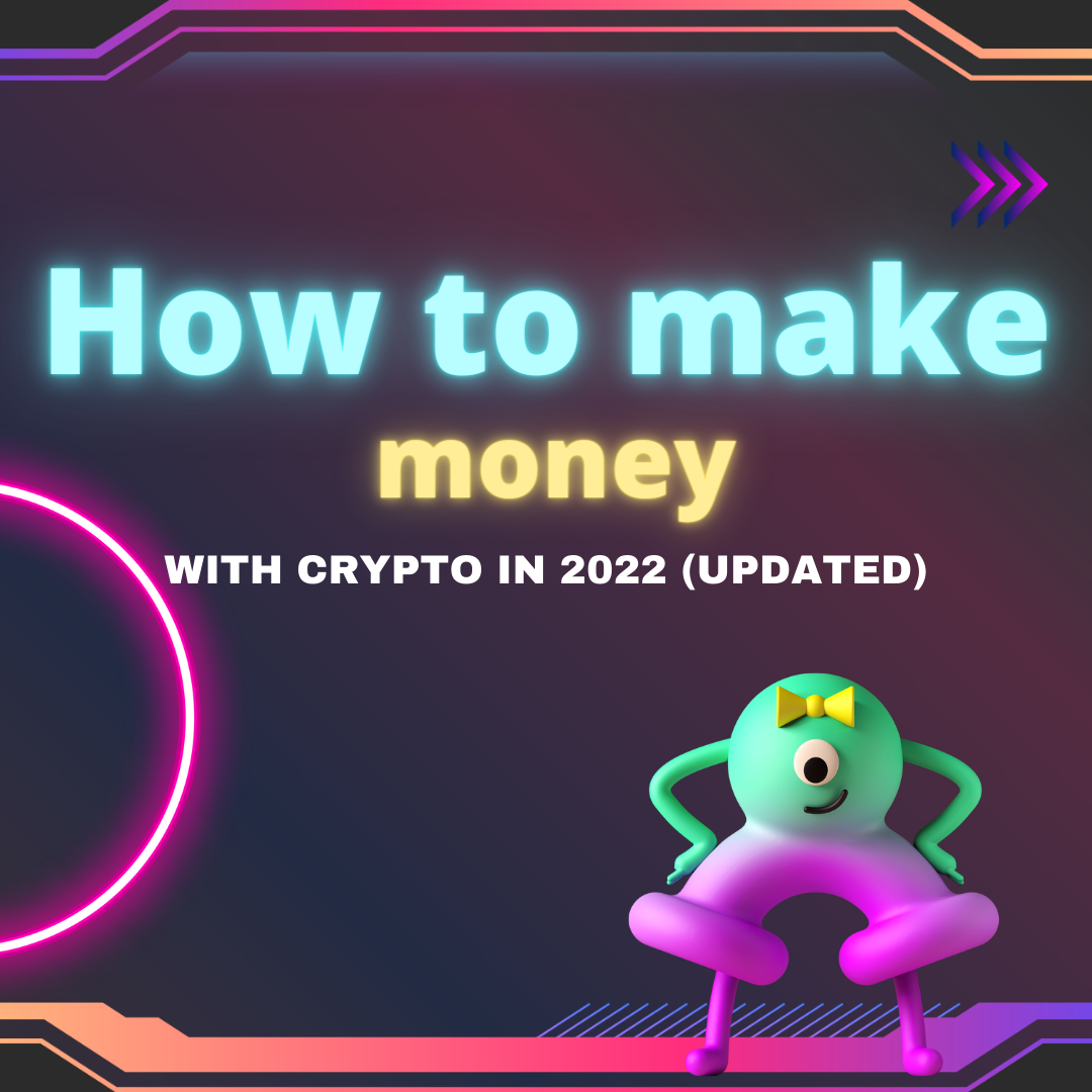 THIS is how you can make money with cryptocurrency in [2022 Updated] - Quick-Tips