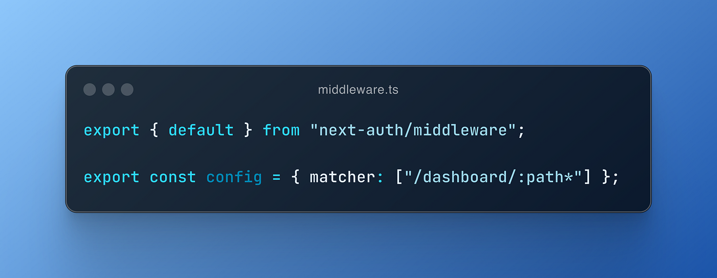 A screenshot of a text editor showing a middleware file (middleware.ts). The code uses the next-auth/middleware and defines a configuration object with a matcher property, specifying protected routes like /dashboard.