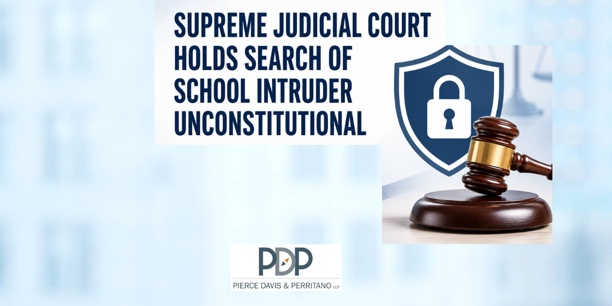Supreme Judicial Court Holds Search of School Intruder Unconstitutional: Commonwealth v. Villagran, 477 Mass. 711 (2017) 