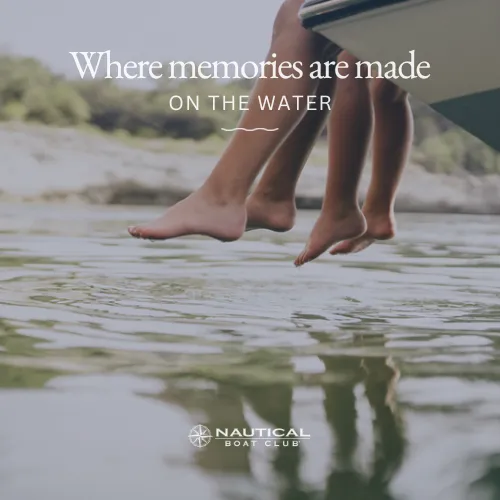 Feet over the water: Where memories are made on the water, Nautical Boat Club