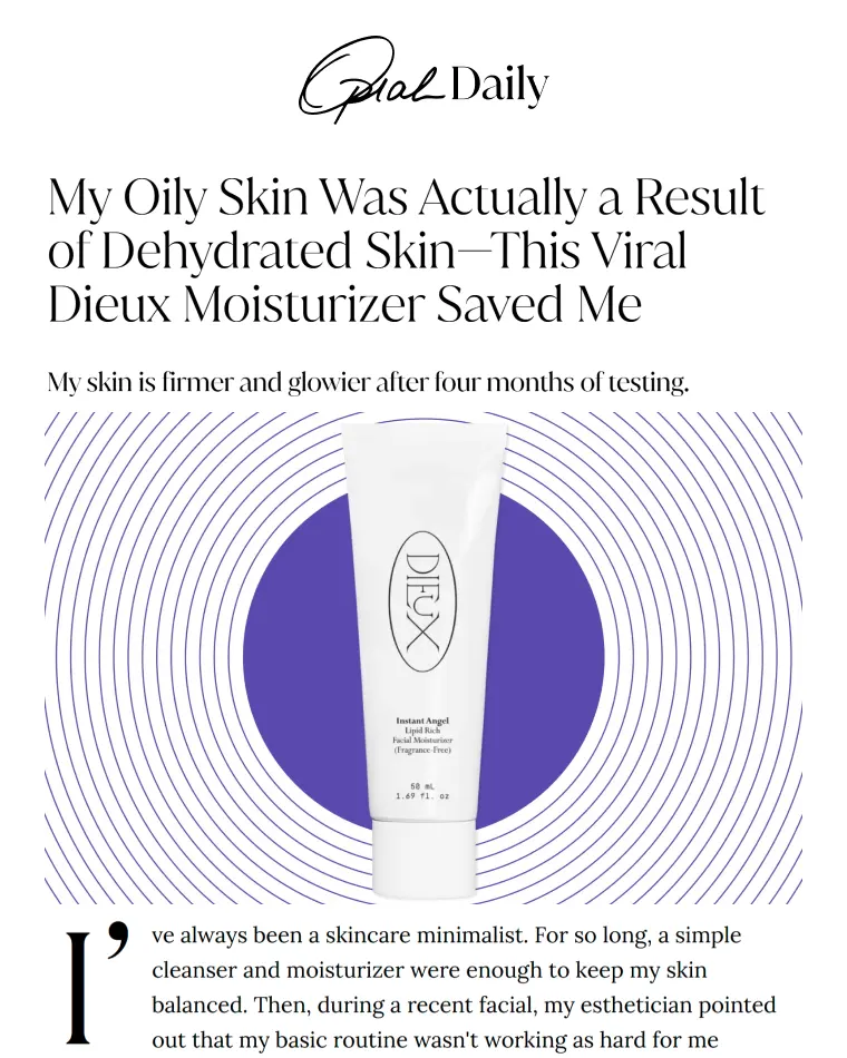 Oprah Daily article titled 'My Oily Skin Was Actually a Result of Dehydrated Skin—This Viral Dieux Moisturizer Saved Me' with an image of Dieux Instant Angel Lipid Rich Facial Moisturizer tube.