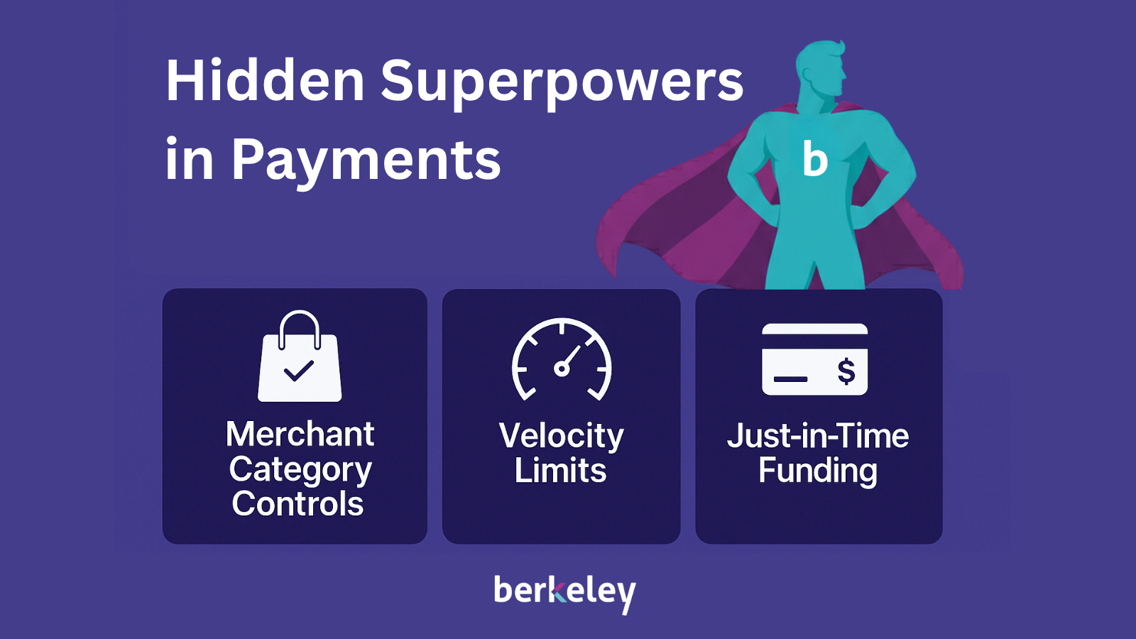 Hidden Superpowers in Payments: Controls Enterprises Didn’t Know They Could Have
