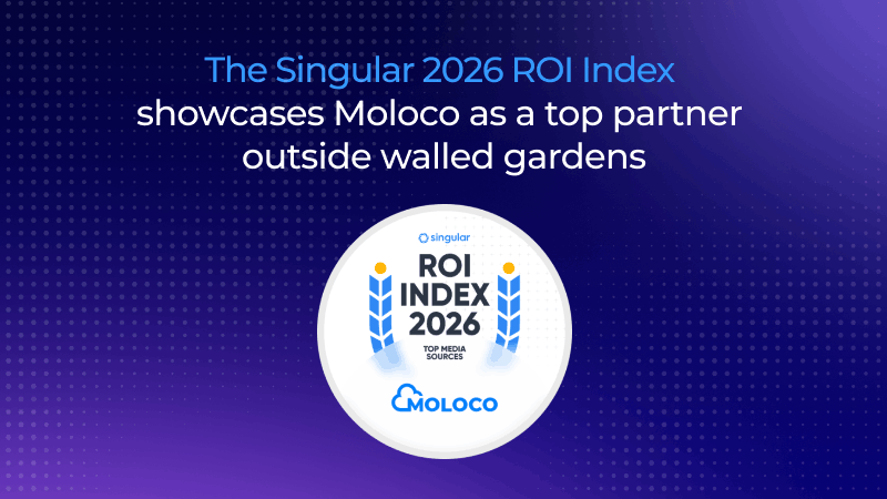 The Singular 2026 ROI Index showcases Moloco as a top partner outside walled gardens