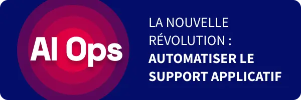 AI Ops : la nouvelle révolution, automatiser le support applicatif
