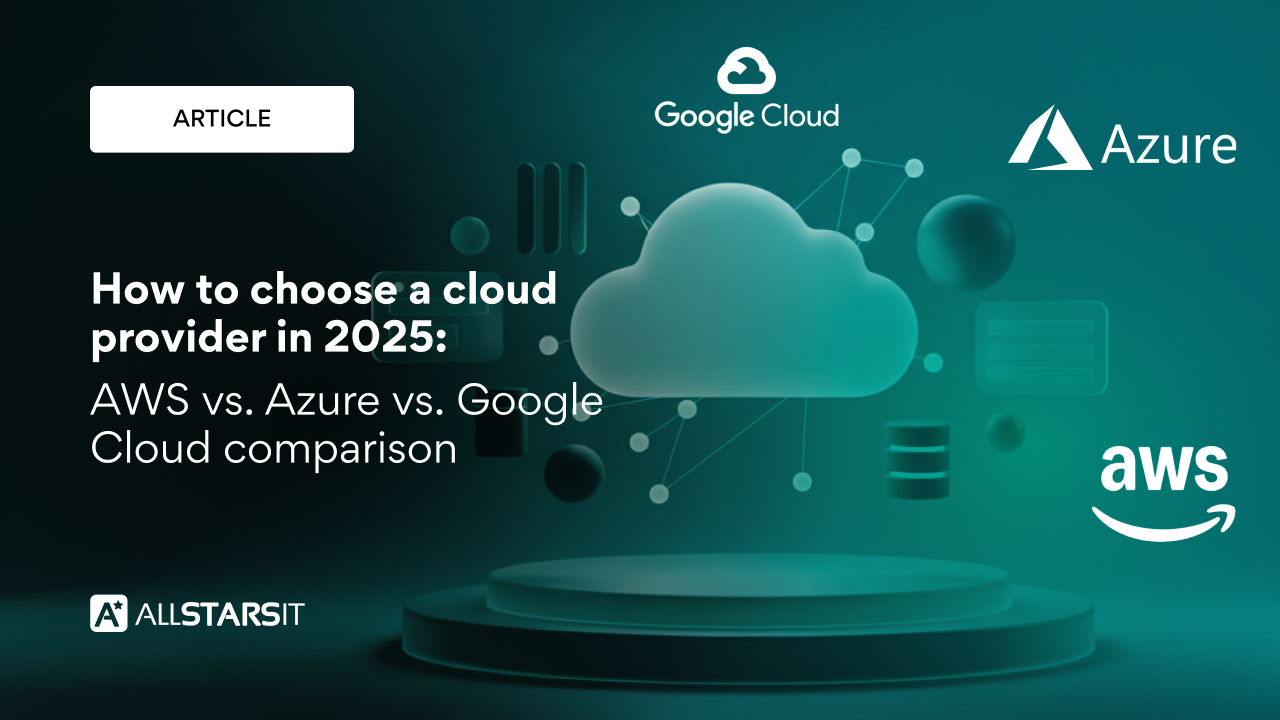 How to choose a cloud provider in 2025: AWS vs. Azure vs. Google Cloud ...