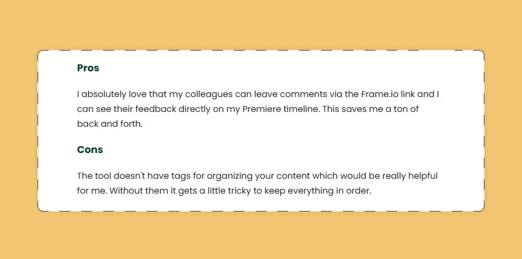 Testimonial: Frame.io doesn’t have tags for organizing your content… without them it gets a little tricky to keep everything in order"