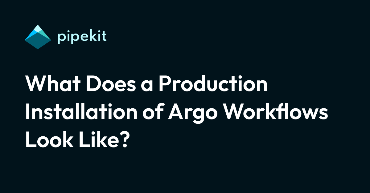 What Does a Production Installation of Argo Workflows Look Like?