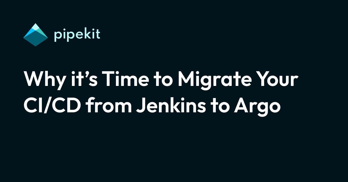 Why it’s Time to Migrate Your CI/CD from Jenkins to Argo
